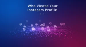 Can You See Who Viewed Your Instagram Profile